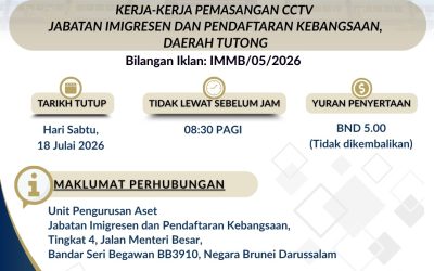 Iklan Tawaran IMMB_05_2026 : KERJA-KERJA PEMASANGAN CCTV JABATAN IMIGRESEN DAN PENDAFTARAN KEBANGSAAN, DAERAH TUTONG