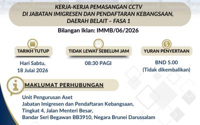 Iklan Tawaran-IMMB_06_2026 : KERJA-KERJA PEMASANGAN CCTV DI JABATAN IMIGRESEN DAN PENDAFTARAN KEBANGSAAN, DAERAH BELAIT – FASA 1