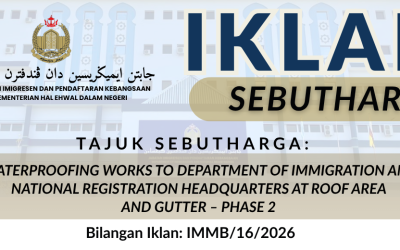 IKLAN SEBUTHARGA : WATERPROOFING WORKS TO DEPARTMENT OF IMMIGRATION AND NATIONAL REGISTRATION HEADQUARTERS AT ROOF AREA AND GUTTER – PHASE 2