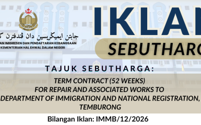 IKLAN SEBUTHARGA : TERM CONTRACT (52 WEEKS) FOR REPAIR AND ASSOCIATED WORKS TO DEPARTMENT OF IMMIGRATION AND NATIONAL REGISTRATION , TEMBURONG