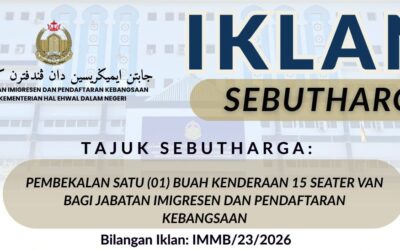 IKLAN SEBUTHARGA: PEMBEKALAN SATU (01) BUAH KENDERAAN 15 SEATER VAN BAGI JABATAN IMIGRESEN DAN PENDAFTARAN KEBANGSAAN