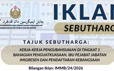 IKLAN SEBUTHARGA: KERJA-KERJA PENGUBAHSUAIAN DI TINGKAT 1 BAHAGIAN PENGUATKUASAAN, IBU PEJABAT JABATAN IMIGRESEN DAN PENDAFTARAN KEBANGSAAN